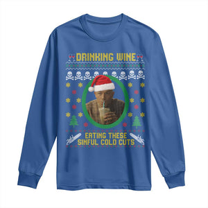 Ed Gein Christmas Long Sleeve Shirt Drinking Wine Eating These Sinful Cold Cuts TS14 Royal Blue Print Your Wear
