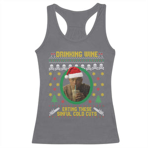 Ed Gein Christmas Racerback Tank Top Drinking Wine Eating These Sinful Cold Cuts TS14 Charcoal Print Your Wear