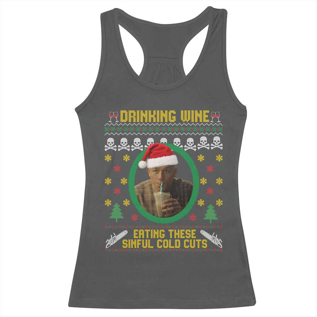 Ed Gein Christmas Racerback Tank Top Drinking Wine Eating These Sinful Cold Cuts TS14 Dark Heather Print Your Wear