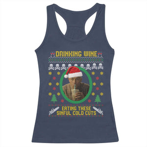 Ed Gein Christmas Racerback Tank Top Drinking Wine Eating These Sinful Cold Cuts TS14 Navy Print Your Wear