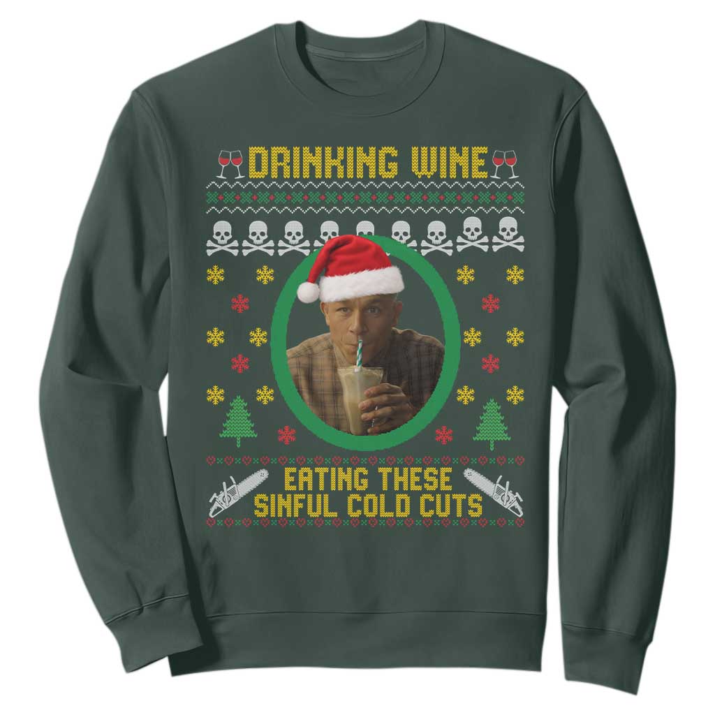 Ed Gein Christmas Sweatshirt Drinking Wine Eating These Sinful Cold Cuts TS14 Dark Forest Green Print Your Wear