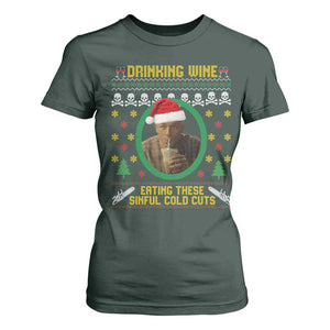 Ed Gein Christmas T Shirt For Women Drinking Wine Eating These Sinful Cold Cuts TS14 Dark Forest Green Print Your Wear