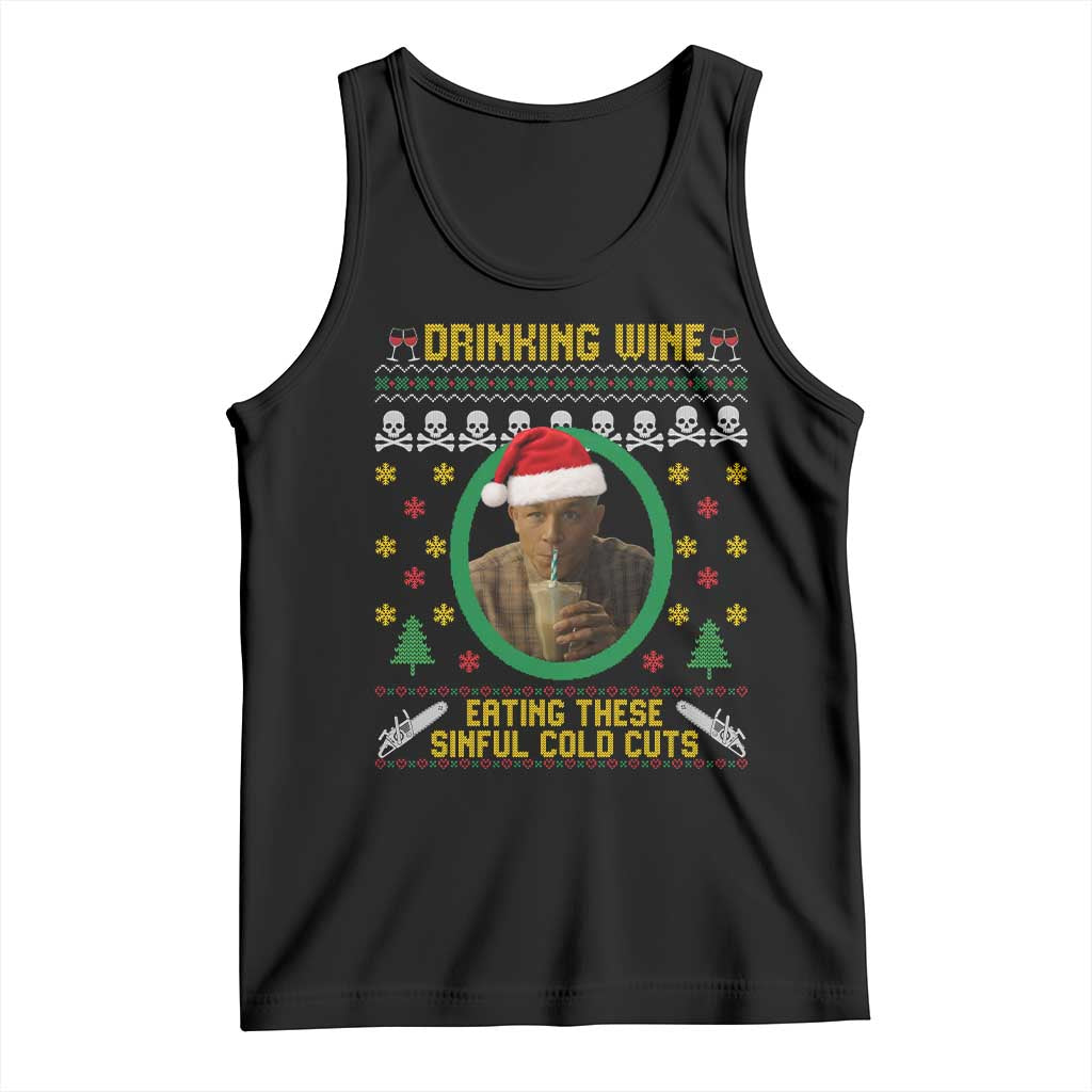 Ed Gein Christmas Tank Top Drinking Wine Eating These Sinful Cold Cuts TS14 Black Print Your Wear