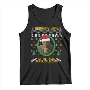 Ed Gein Christmas Tank Top Drinking Wine Eating These Sinful Cold Cuts TS14 Black Print Your Wear