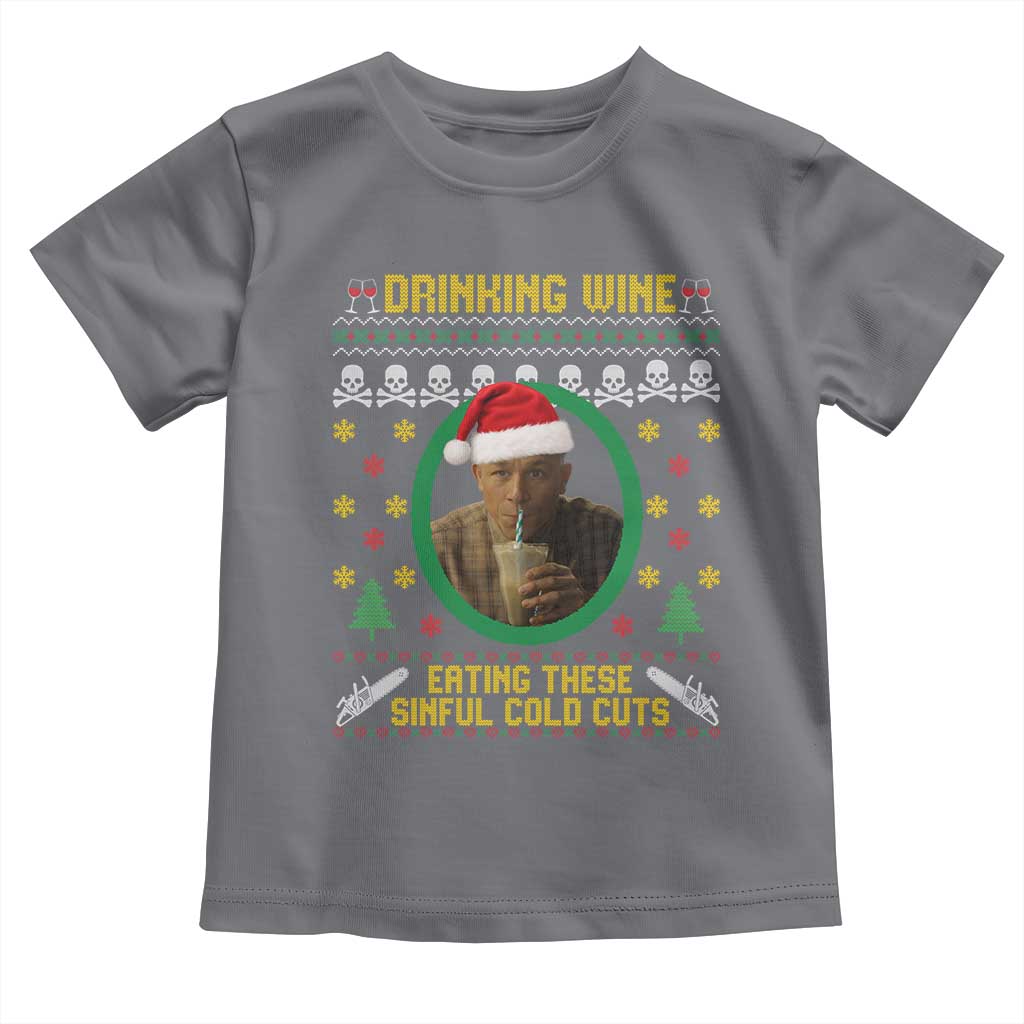 Ed Gein Christmas Toddler T Shirt Drinking Wine Eating These Sinful Cold Cuts TS14 Charcoal Print Your Wear