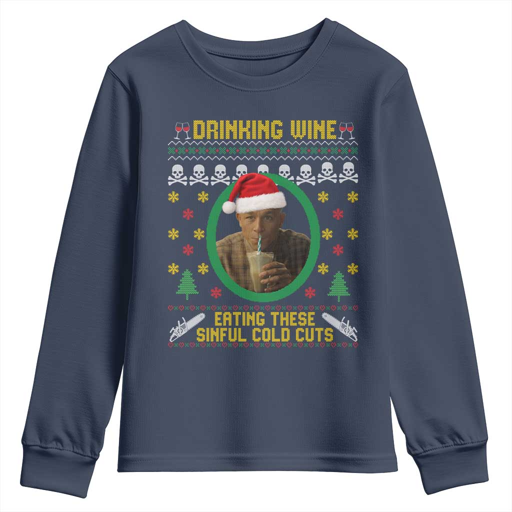 Ed Gein Christmas Youth Sweatshirt Drinking Wine Eating These Sinful Cold Cuts TS14 Navy Print Your Wear