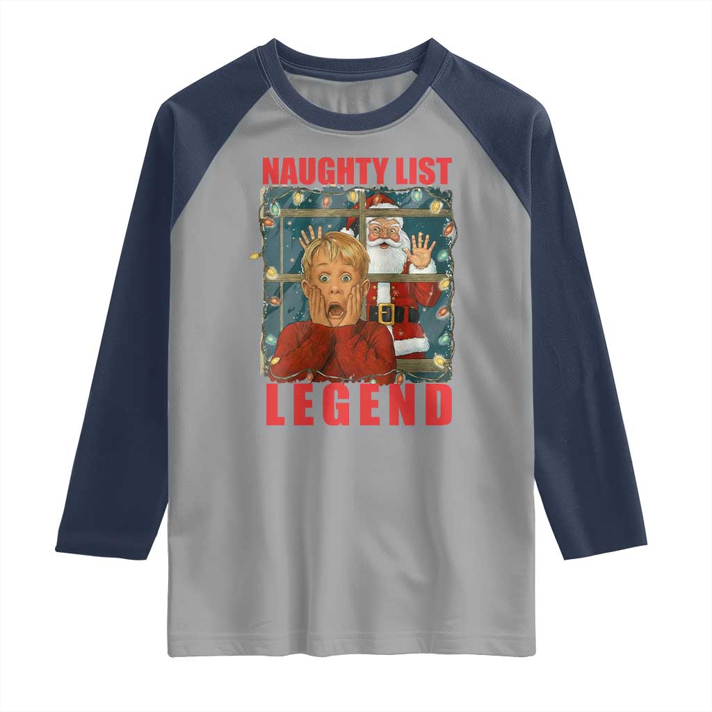 Santa Christmas Movie Funny Raglan Shirt Naughty List Legend TS14 Sport Gray Navy Print Your Wear