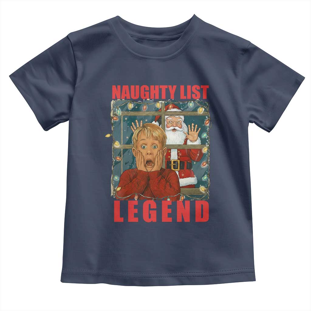 Santa Christmas Movie Funny Toddler T Shirt Naughty List Legend TS14 Navy Print Your Wear
