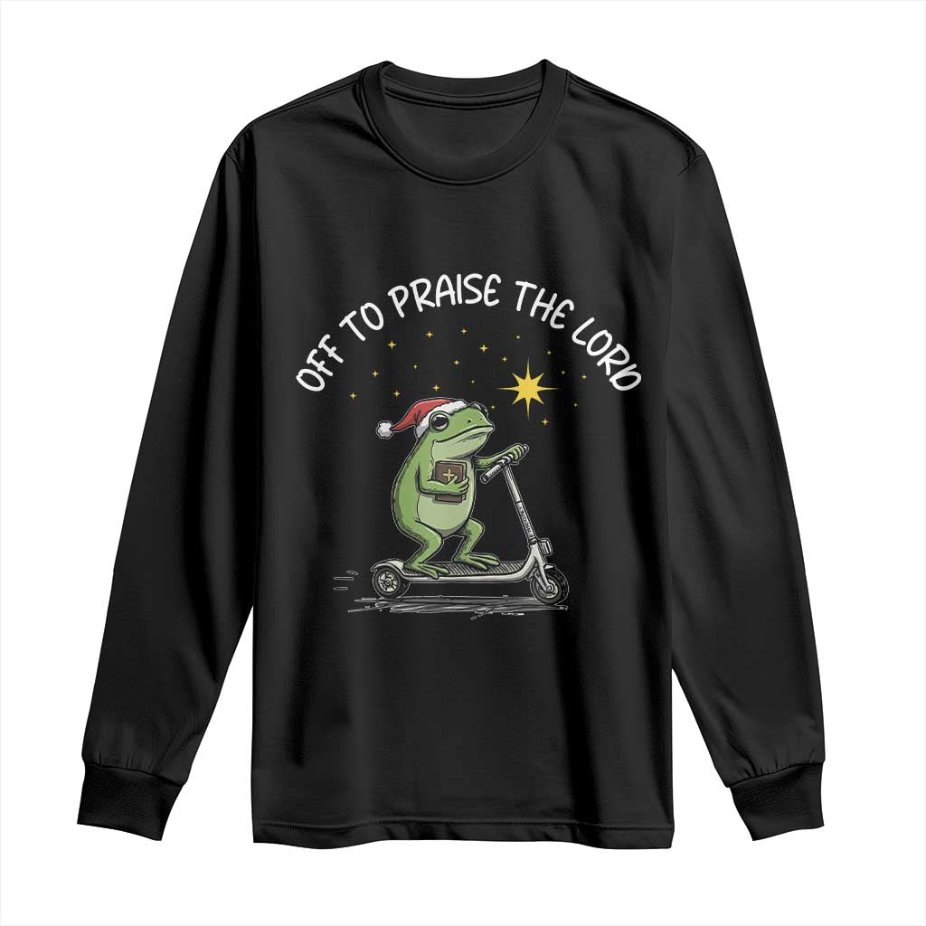 Funny Frog Christian Long Sleeve Shirt Off To Praise The Lord TS14 Black Print Your Wear