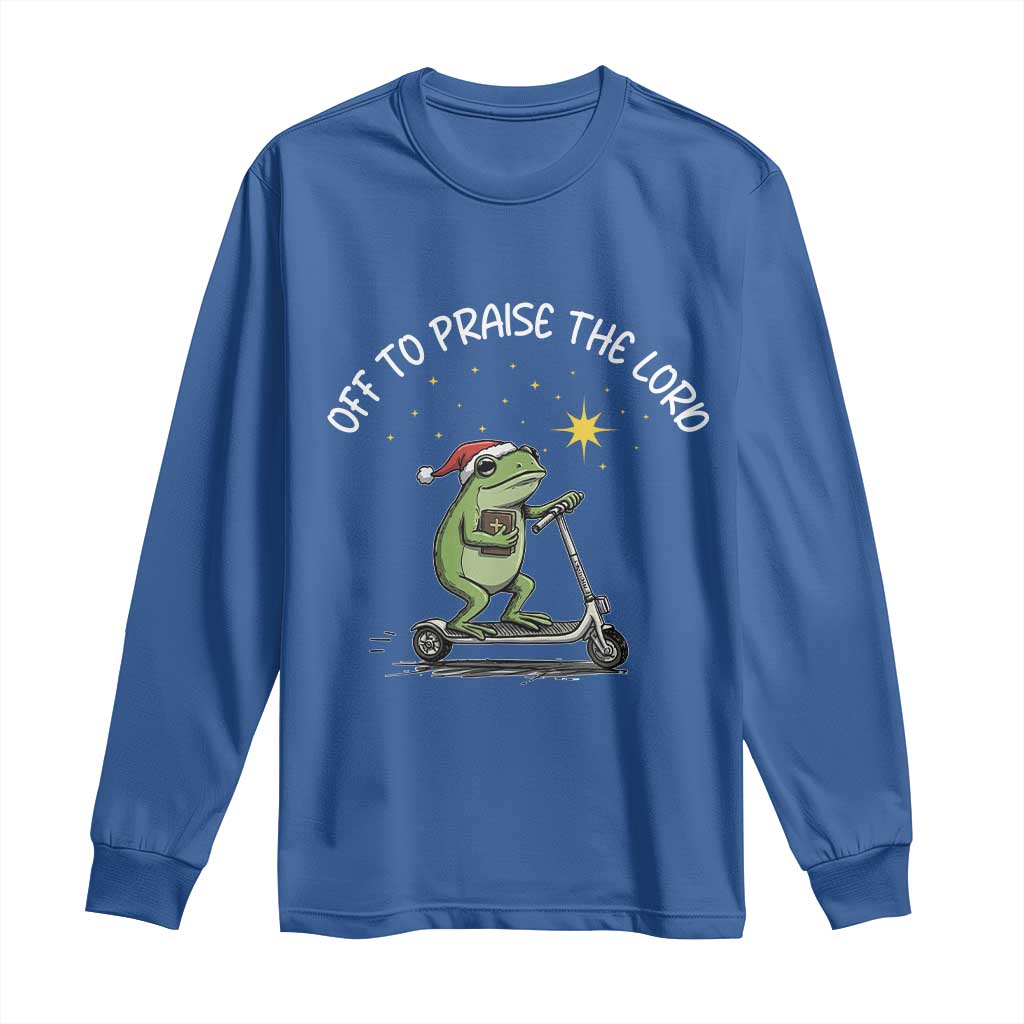 Funny Frog Christian Long Sleeve Shirt Off To Praise The Lord TS14 Royal Blue Print Your Wear