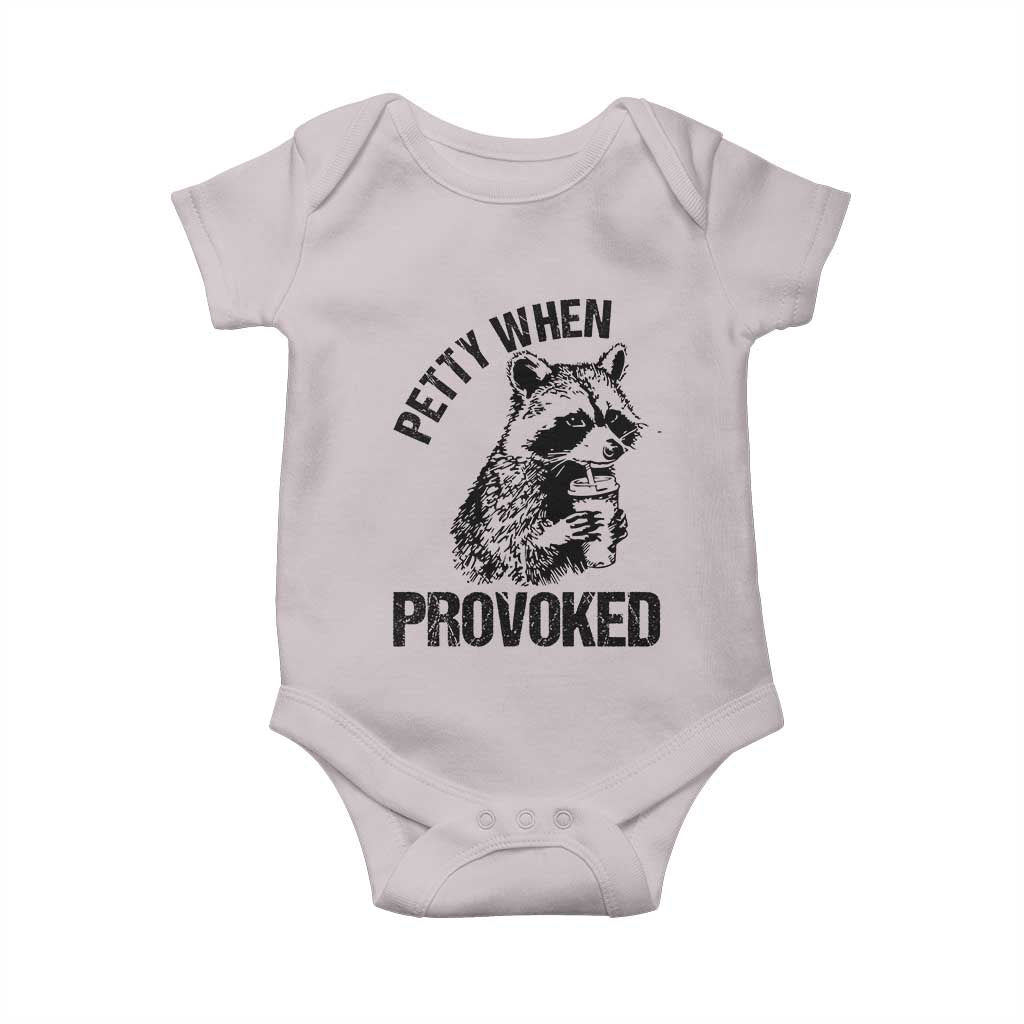 Petty When Provoked Baby Onesie Funny Raccoon Meme TS14 Ice Gray Print Your Wear