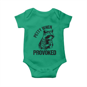 Petty When Provoked Baby Onesie Funny Raccoon Meme TS14 Irish Green Print Your Wear