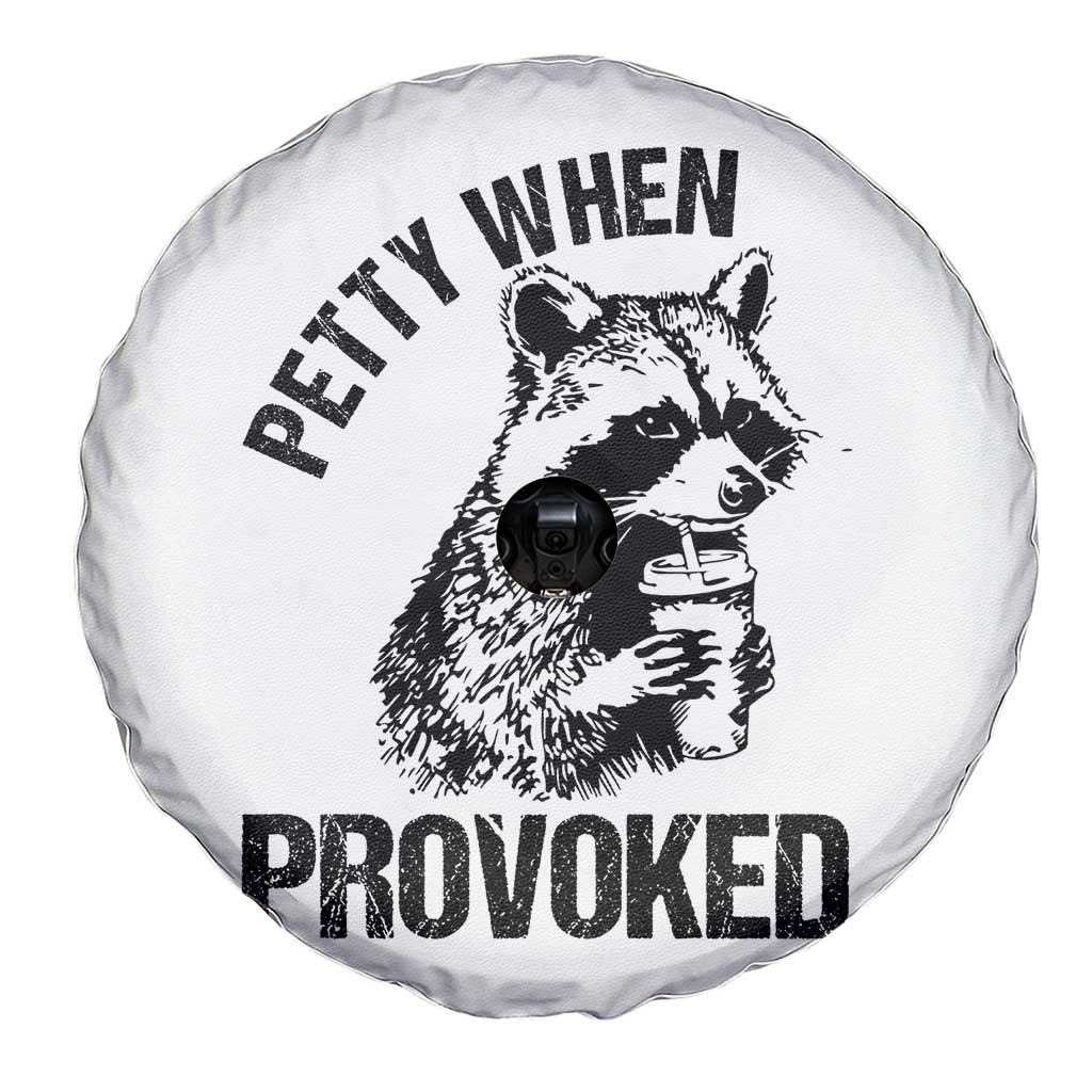 Petty When Provoked Spare Tire Cover Funny Raccoon Meme TS14 Print Your Wear