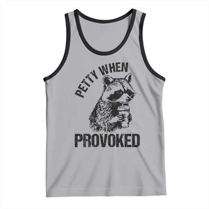 Petty When Provoked Tank Top Funny Raccoon Meme TS14 Athletic Heather Black Print Your Wear