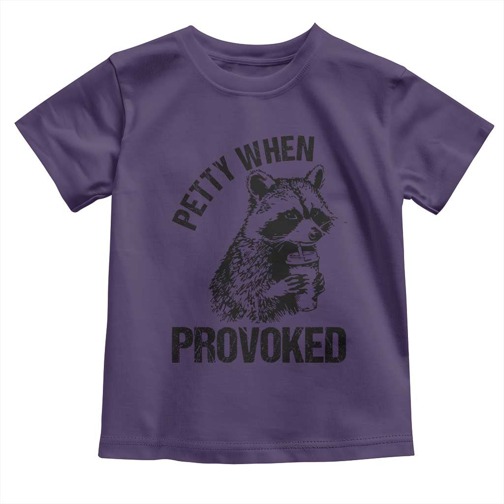 Petty When Provoked Toddler T Shirt Funny Raccoon Meme TS14 Purple Print Your Wear