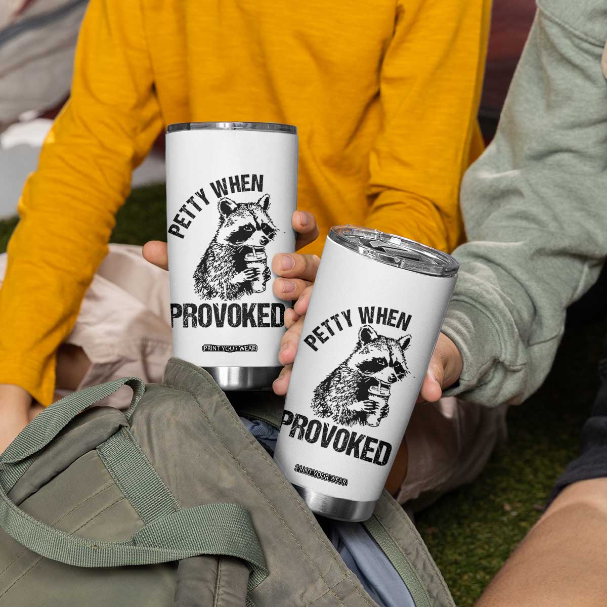 Petty When Provoked Tumbler Cup Funny Raccoon Meme TS14 Print Your Wear