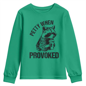 Petty When Provoked Youth Sweatshirt Funny Raccoon Meme TS14 Irish Green Print Your Wear