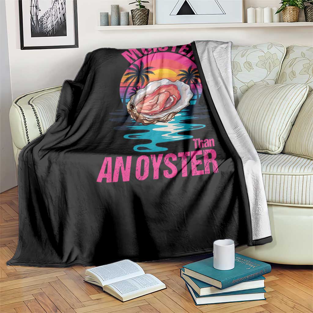 Moister Than An Oyster Throw Blanket Funny Inappropriate Adult Humor Women TS14 Print Your Wear