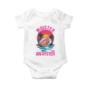 Moister Than An Oyster Baby Onesie Funny Inappropriate Adult Humor Women TS14 White Print Your Wear