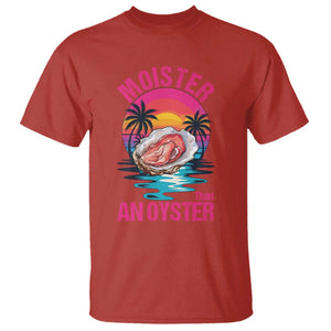 Moister Than An Oyster T Shirt Funny Inappropriate Adult Humor Women TS14 Red Print Your Wear