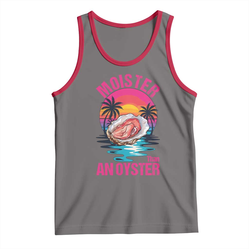 Moister Than An Oyster Tank Top Funny Inappropriate Adult Humor Women TS14 Deep Heather Red Print Your Wear
