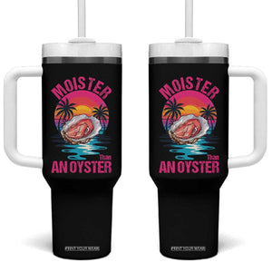 Moister Than An Oyster Tumbler With Handle Funny Inappropriate Adult Humor Women TS14 One Size: 40 oz Black Print Your Wear