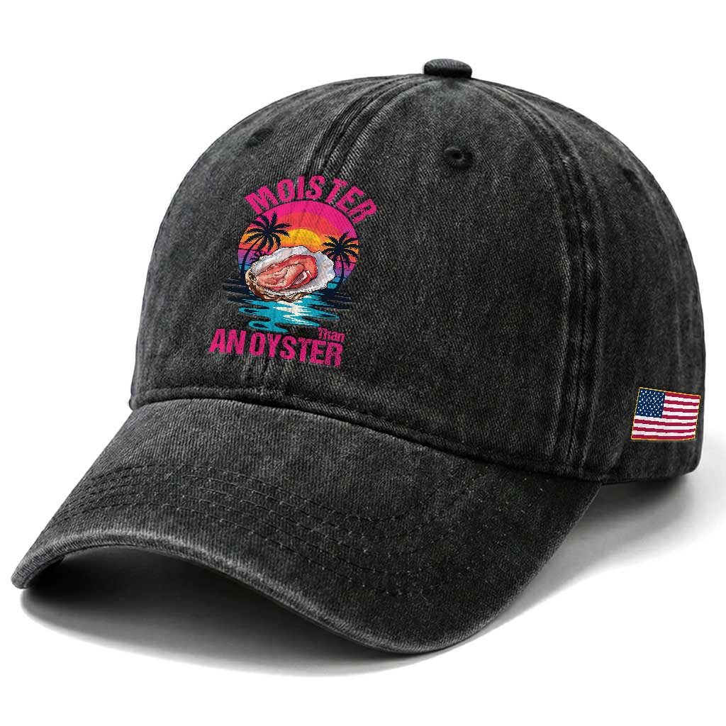 Moister Than An Oyster Washed Cotton Baseball Cap Funny Inappropriate Adult Humor Women TS14 Print Your Wear