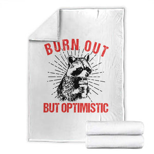 Burnt Out But Optimistic Throw Blanket Funny Raccoon Meme TS14 White Print Your Wear