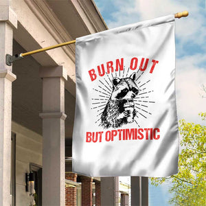 Burnt Out But Optimistic Garden Flag Funny Raccoon Meme TS14 Print Your Wear