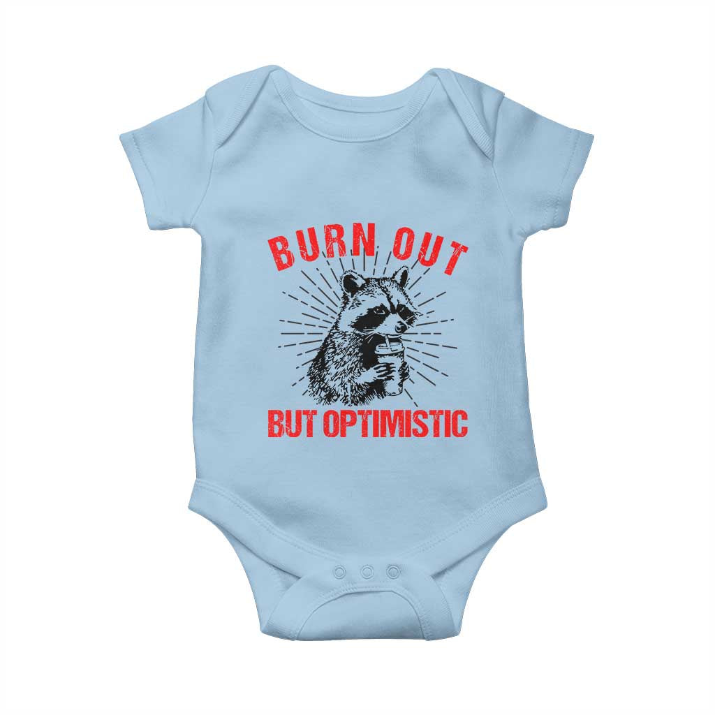 Burnt Out But Optimistic Baby Onesie Funny Raccoon Meme TS14 Light Blue Print Your Wear