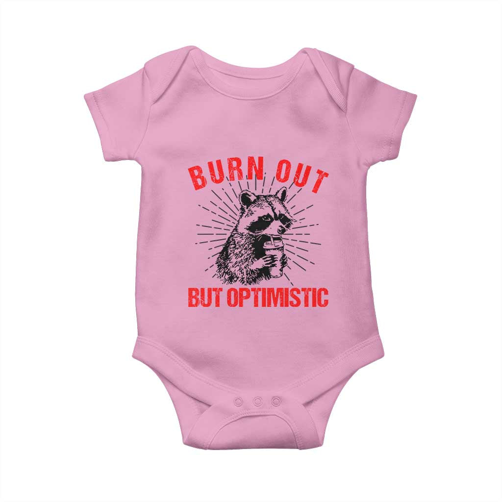 Burnt Out But Optimistic Baby Onesie Funny Raccoon Meme TS14 Light Pink Print Your Wear