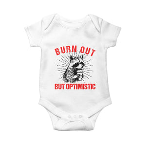 Burnt Out But Optimistic Baby Onesie Funny Raccoon Meme TS14 White Print Your Wear