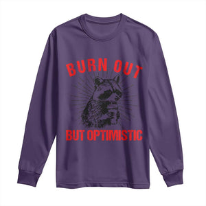 Burnt Out But Optimistic Long Sleeve Shirt Funny Raccoon Meme TS14 Purple Print Your Wear