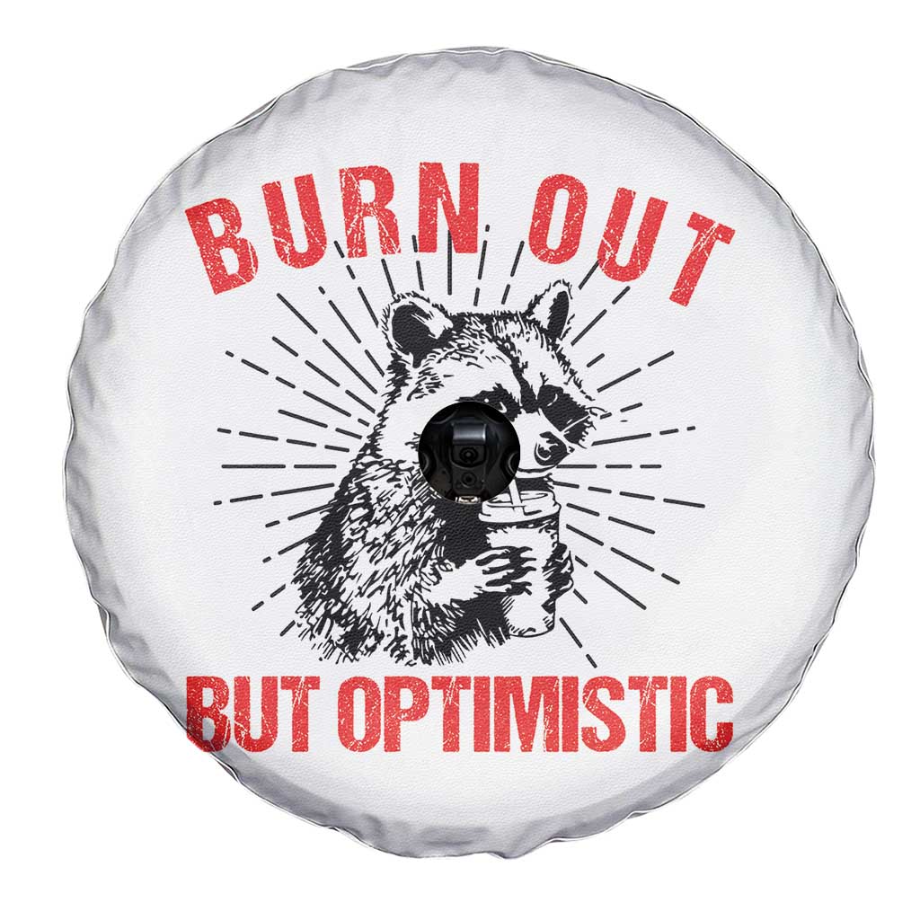 Burnt Out But Optimistic Spare Tire Cover Funny Raccoon Meme TS14 Print Your Wear