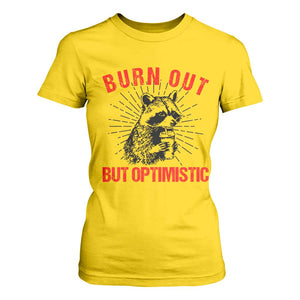 Burnt Out But Optimistic T Shirt For Women Funny Raccoon Meme TS14 Daisy Print Your Wear