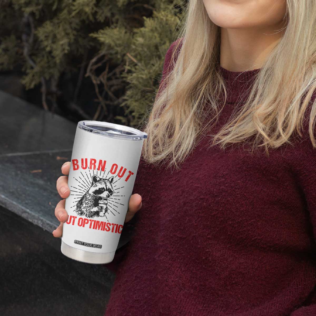 Burnt Out But Optimistic Tumbler Cup Funny Raccoon Meme TS14 Print Your Wear