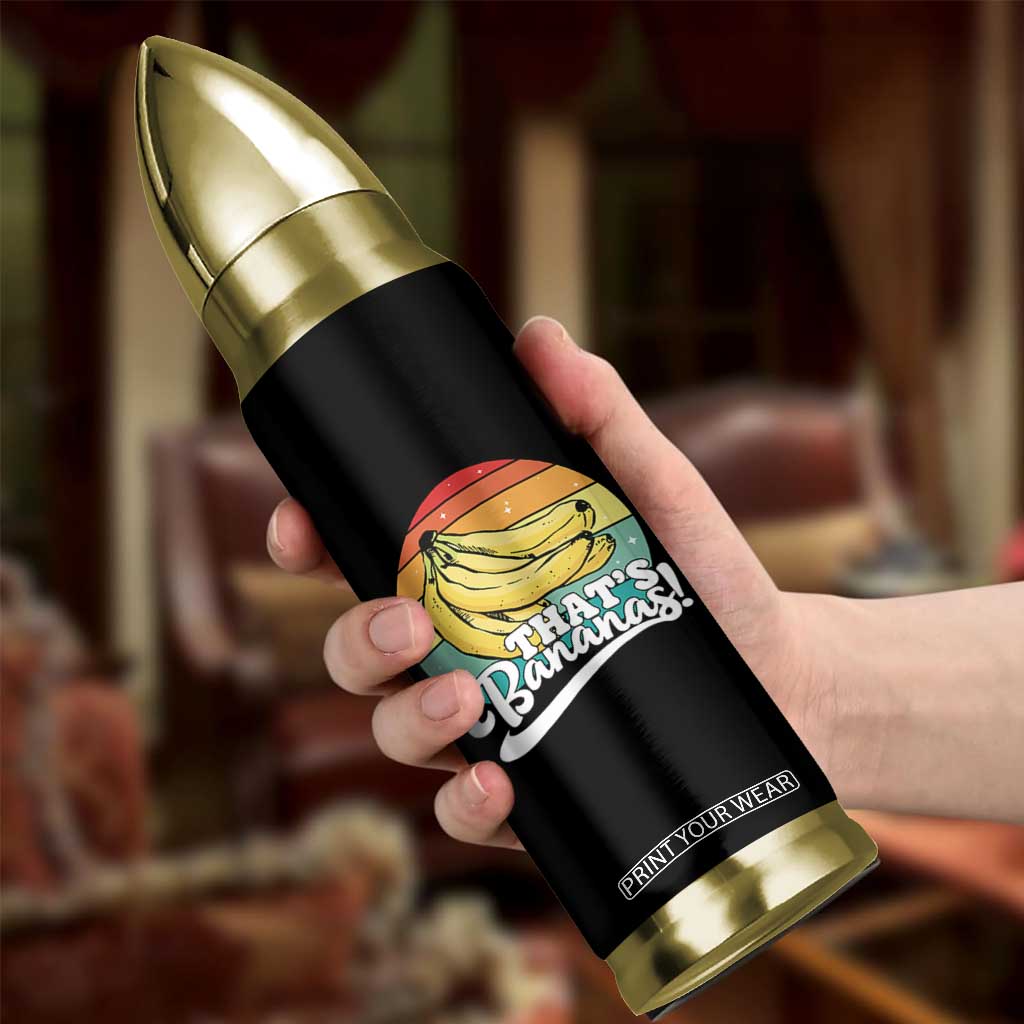 That's Bananas Bullet Tumbler Funny Banana Lover Saying TS14 Print Your Wear