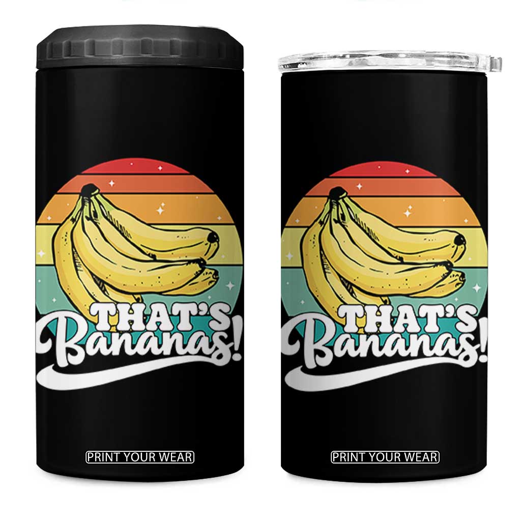 That's Bananas 4 in 1 Can Cooler Tumbler Funny Banana Lover Saying TS14 One Size: 16 oz Black Print Your Wear