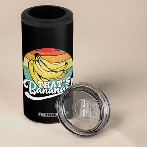 That's Bananas 4 in 1 Can Cooler Tumbler Funny Banana Lover Saying TS14 Print Your Wear