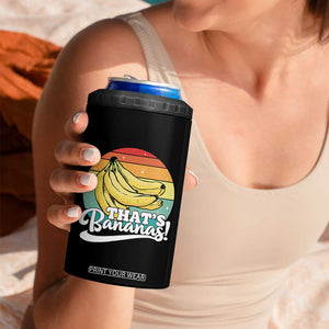 That's Bananas 4 in 1 Can Cooler Tumbler Funny Banana Lover Saying TS14 Print Your Wear