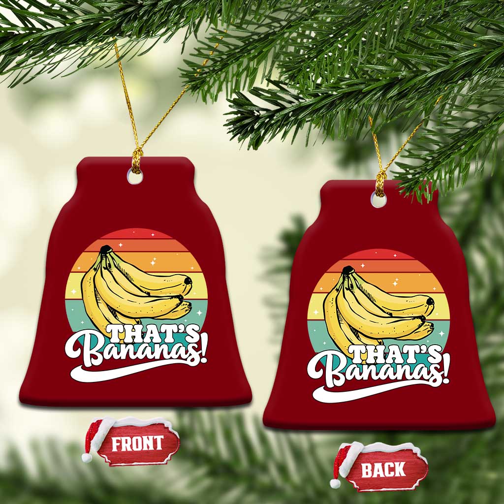 That's Bananas Ceramic Ornament Funny Banana Lover Saying TS14 Print Your Wear