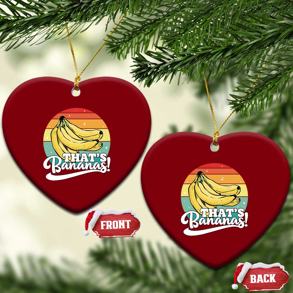 That's Bananas Ceramic Ornament Funny Banana Lover Saying TS14 Print Your Wear