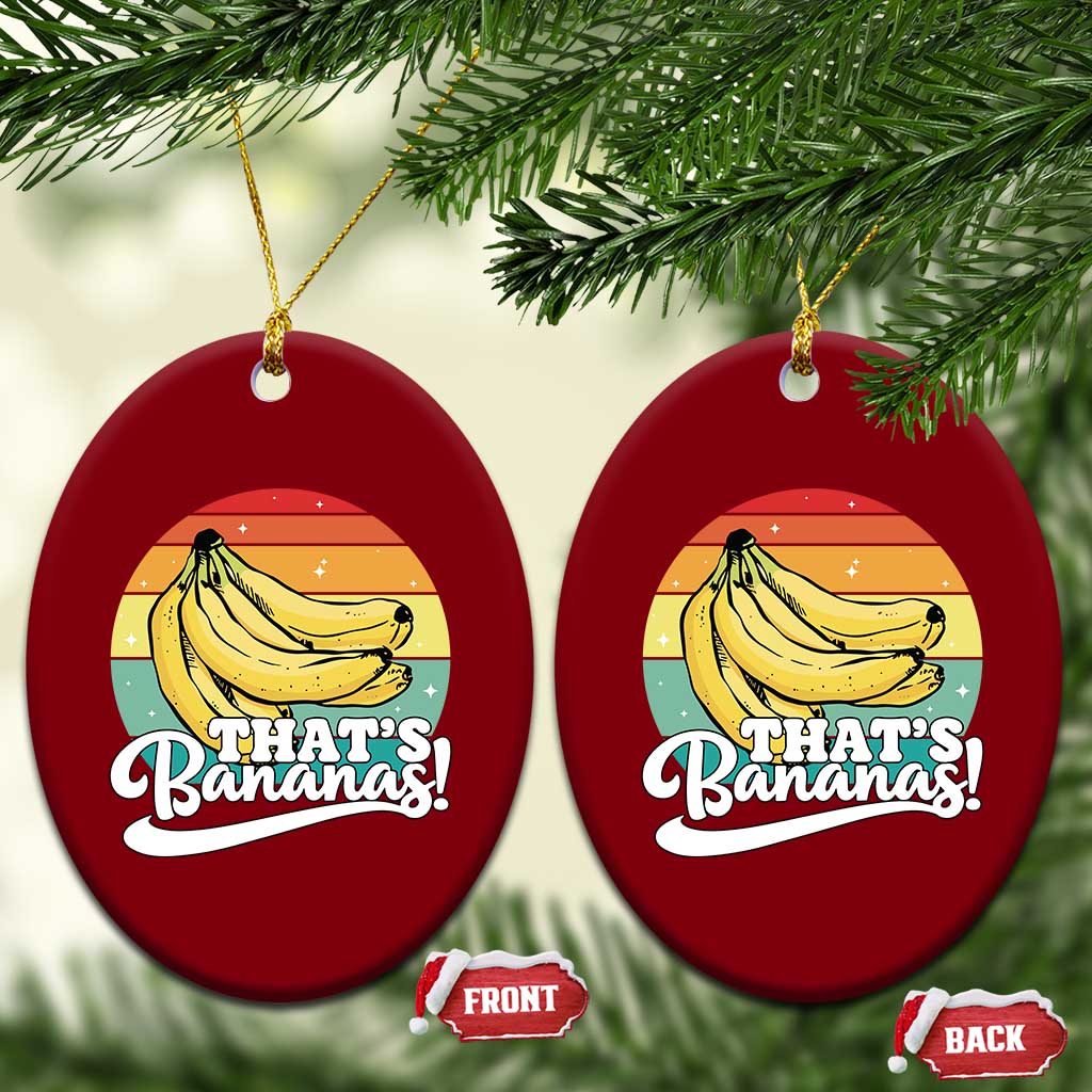 That's Bananas Ceramic Ornament Funny Banana Lover Saying TS14 Print Your Wear