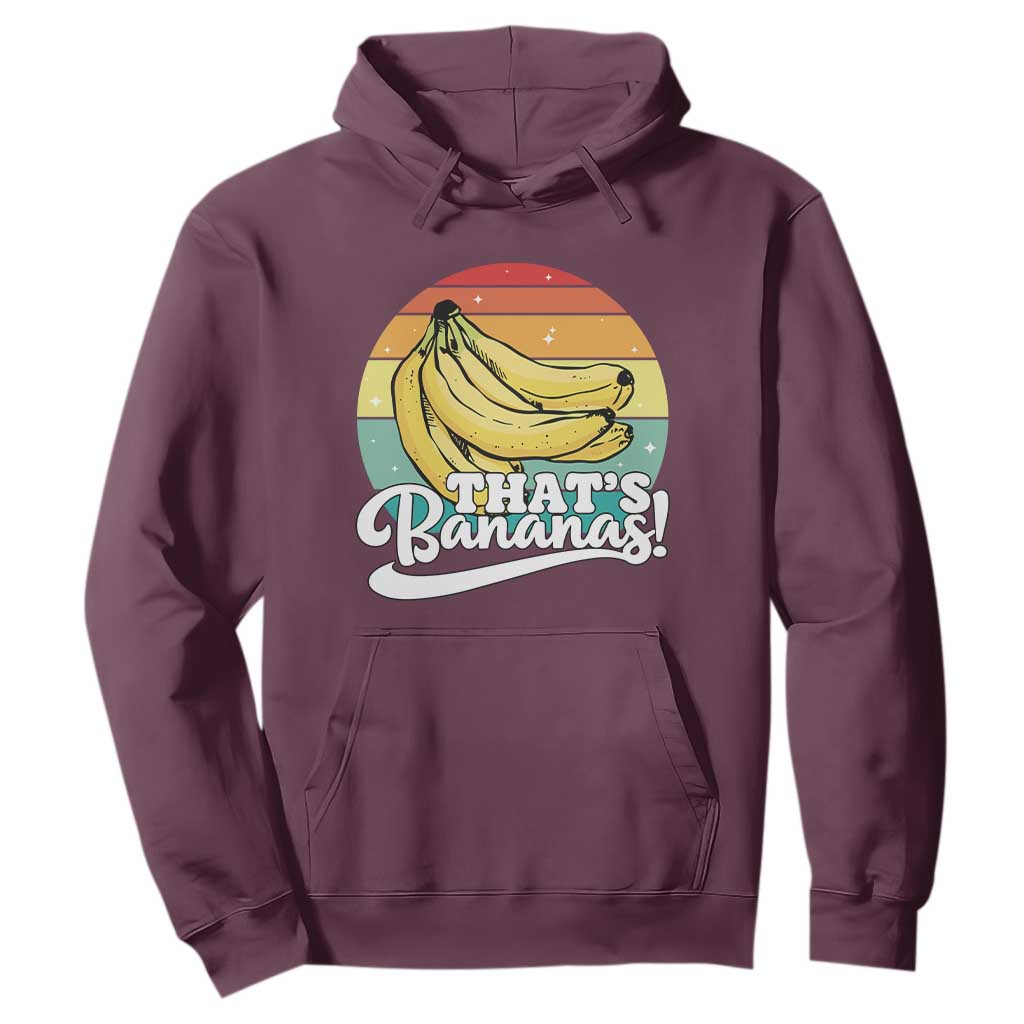 That's Bananas Hoodie Funny Banana Lover Saying TS14 Maroon Print Your Wear