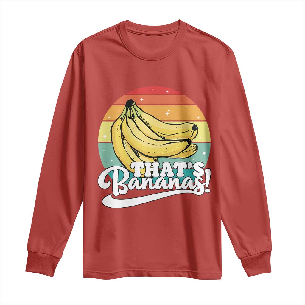 That's Bananas Long Sleeve Shirt Funny Banana Lover Saying TS14 Red Print Your Wear