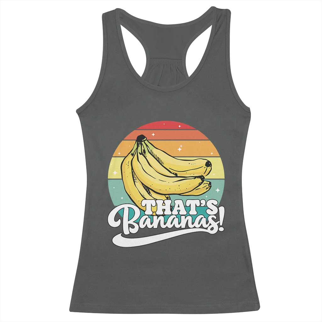 That's Bananas Racerback Tank Top Funny Banana Lover Saying TS14 Dark Heather Print Your Wear