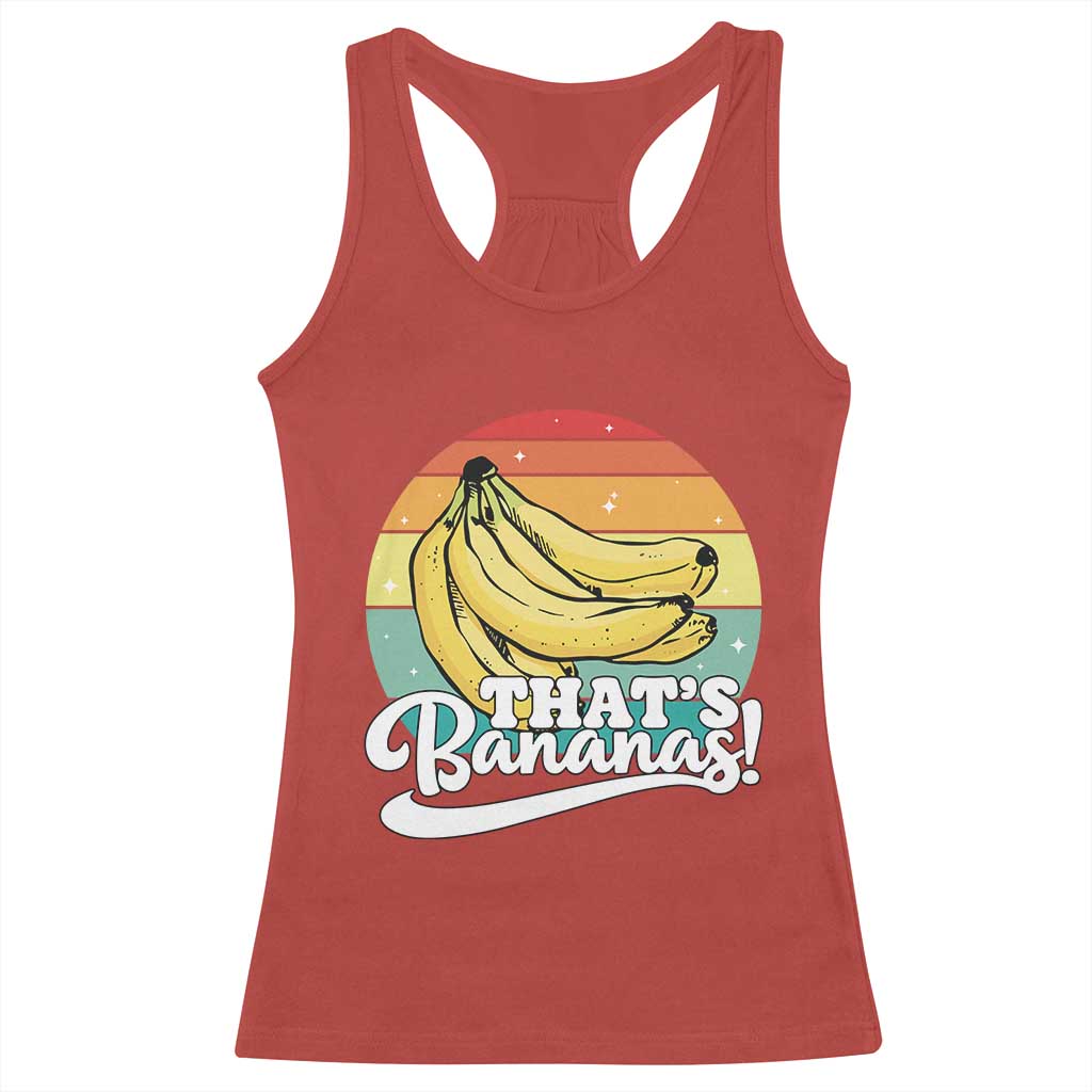 That's Bananas Racerback Tank Top Funny Banana Lover Saying TS14 Red Print Your Wear