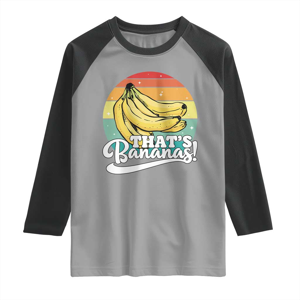 That's Bananas Raglan Shirt Funny Banana Lover Saying TS14 Sport Gray Black Print Your Wear