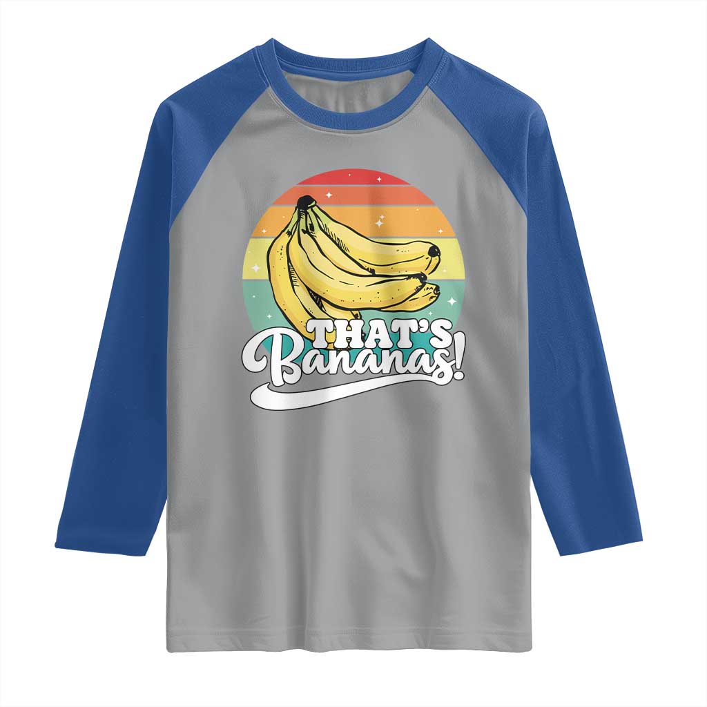That's Bananas Raglan Shirt Funny Banana Lover Saying TS14 Sport Gray Royal Print Your Wear