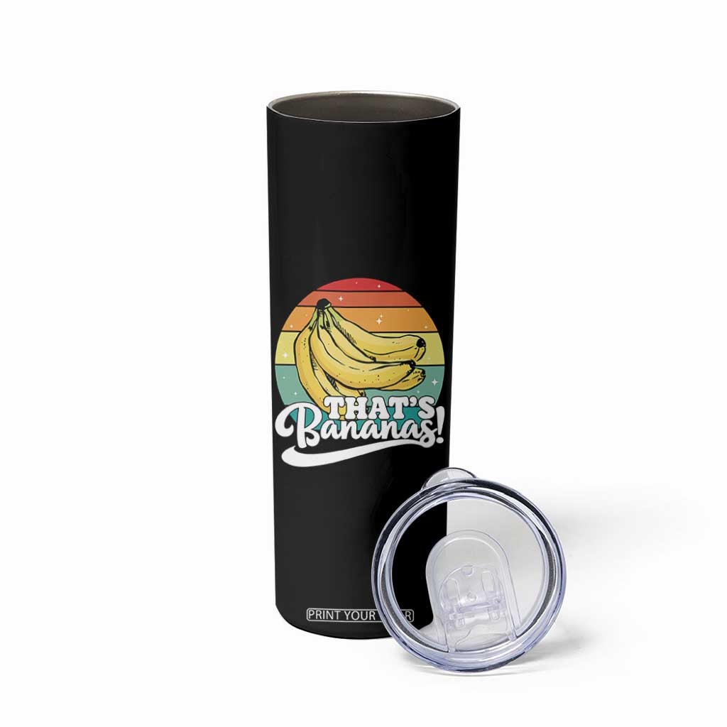 That's Bananas Skinny Tumbler Funny Banana Lover Saying TS14 Print Your Wear